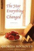 Georgia Bockoven - The Year Everything Changed, Häftad