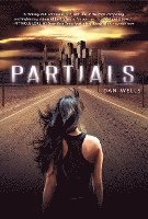 Dan Wells - Partials, Häftad