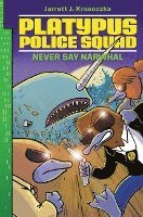 bokomslag Platypus Police Squad: Never Say Narwhal