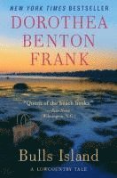 Dorothea Benton Frank - Bulls Island, Häftad