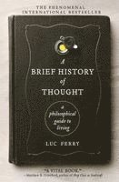 Luc Ferry - A Brief History of Thought, Häftad
