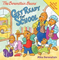 bokomslag The Berenstain Bears Get Ready for School