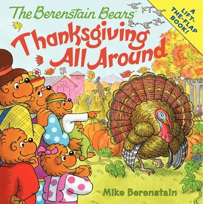 Mike Berenstain - The Berenstain Bears: Thanksgiving All Around, Häftad