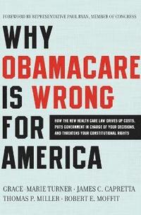 bokomslag Why ObamaCare Is Wrong for America