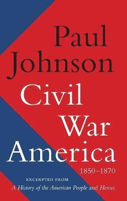 Paul Johnson - Civil War America, Häftad