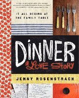 bokomslag Dinner: A Love Story