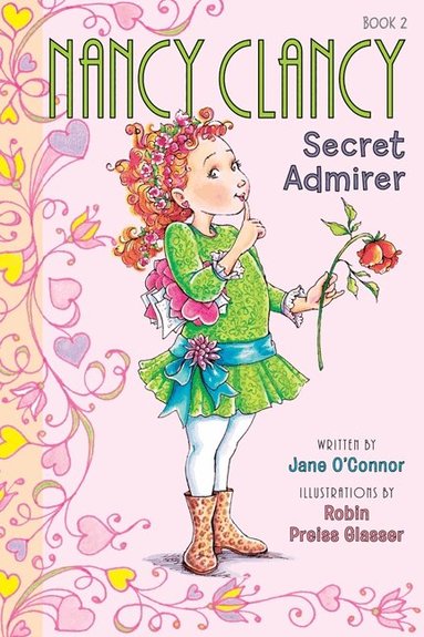Jane O'Connor - Fancy Nancy: Nancy Clancy, Secret Admirer, Inbunden