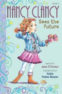 bokomslag Fancy Nancy: Nancy Clancy Sees the Future