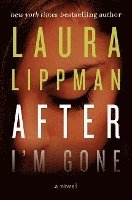 Laura Lippman - After I'm Gone, Inbunden