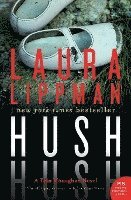 Laura Lippman - Hush Hush, Häftad