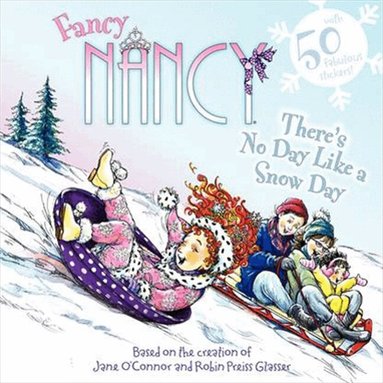 Jane O'Connor - Fancy Nancy: There's No Day Like a Snow Day, Häftad