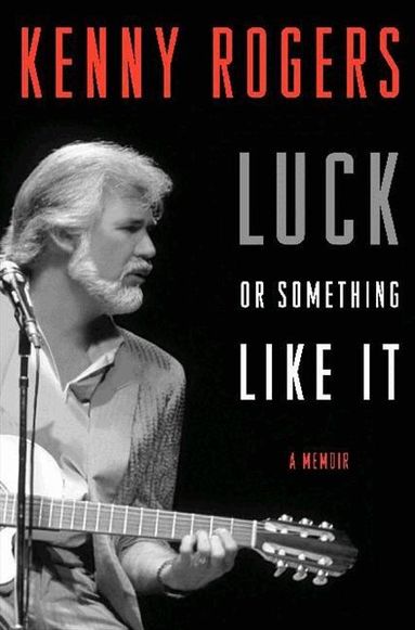 Kenny Rogers - Luck or Something Like It Large Print, Häftad