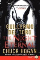 Guillermo del Toro, Chuck Hogan - The Night Eternal: Book Three of the Strain Trilogy, Häftad