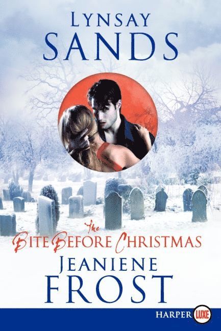 Lynsay Sands, Jeaniene Frost - Bite Before Christmas Large Print, Häftad