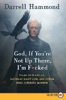 God, If You're Not Up There, I'm F*cked LP