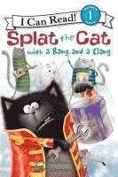 bokomslag Splat the Cat with a Bang and a Clang