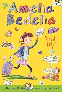 bokomslag Amelia Bedelia Chapter Book #3: Amelia Bedelia Road Trip!