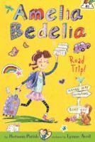 Amelia Bedelia Chapter Book #3: Amelia Bedelia Road Trip! 1