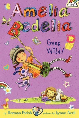 Herman Parish - Amelia Bedelia Chapter Book #4: Amelia Bedelia Goes Wild!, Häftad