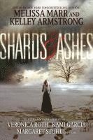 Melissa Marr, Kelley Armstrong, Veronica Roth, Kami Garcia, Margaret Stohl, Rachel Caine, Carrie Ryan, Nancy Holder, Beth Revis - Shards and Ashes, Häftad