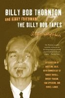 Billy Bob Thornton, Kinky Friedman - The Billy Bob Tapes, Häftad