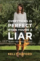 Everything Is Perfect When You're a Liar 1