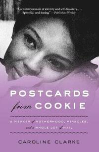 bokomslag Postcards from Cookie: A Memoir of Motherhood, Miracles, and a Whole Lot of Mail