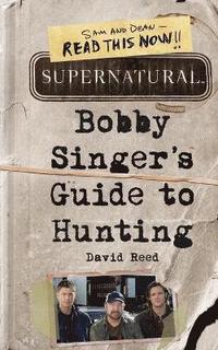 bokomslag Supernatural: Bobby Singer's Guide to Hunting
