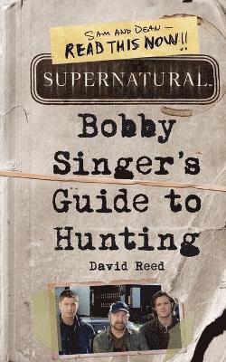 Supernatural: Bobby Singer's Guide to Hunting 1
