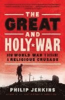 bokomslag The Great and Holy War