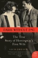 bokomslag Paris Without End: The True Story of Hemingway's First Wife