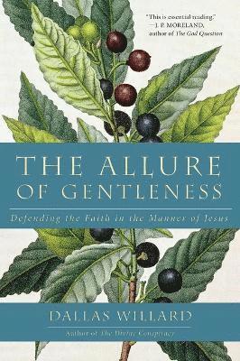 bokomslag The Allure Of Gentleness: Defending The Faith In The Manner Of Jesus