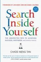 Chade-Meng Tan, Daniel Goleman, Jon Kabat-Zinn - Search Inside Yourself, Häftad