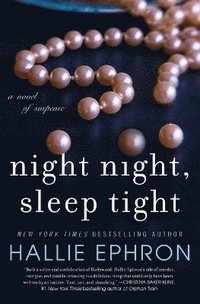 bokomslag Night Night, Sleep Tight: A Novel of Suspense