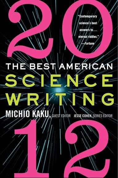 Michio Kaku, Jesse Cohen - Best American Science Writing 2012, Häftad