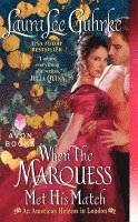 When the Marquess Met His Match: An American Heiress in London
