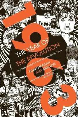 Ariel Leve, Robin Morgan - 1963: The Year of the Revolution, Häftad