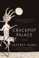 Jeffrey Ford - Crackpot Palace, Häftad