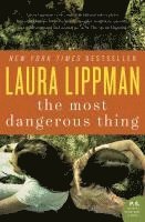 Laura Lippman - The Most Dangerous Thing, Häftad