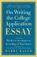 bokomslag On Writing The College Application Essay, 25Th Anniversary Edition