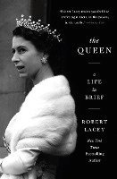 bokomslag The Queen: A Life in Brief