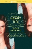 bokomslag The Lying Game #5: Cross My Heart, Hope to Die