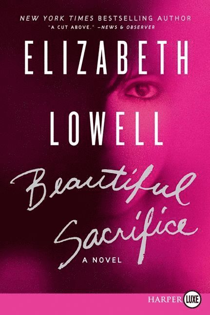 Elizabeth Lowell - Beautiful Sacrifice, Häftad