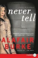 Never Tell: A Novel of Suspense 1