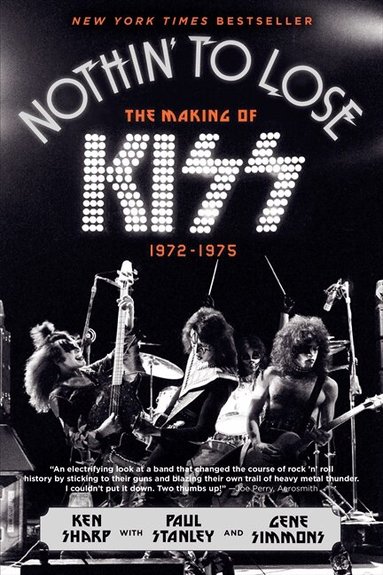 Ken Sharp, Gene Simmons, Paul Stanley - Nothin' to Lose, Häftad