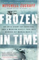 bokomslag Frozen in Time: An Epic Story of Survival and a Modern Quest for Lost Heroes of World War II