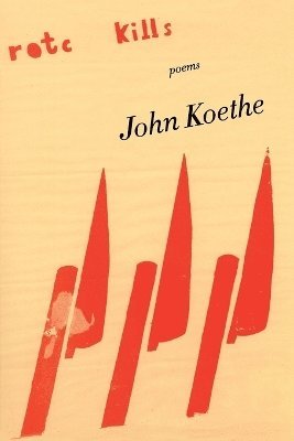 John Koethe - ROTC Kills, Häftad