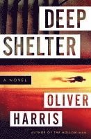 Oliver Harris - Deep Shelter, Häftad