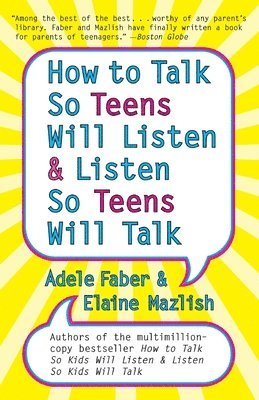 bokomslag How to Talk so Teens Will Listen and Listen so Teens Will