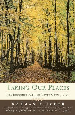 Norman Fischer - Taking Our Places, Häftad